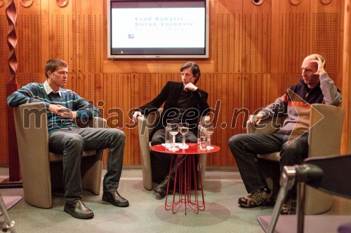 Goran Vojnović, pisatelj; Boštjan Narat, glasbenik, filozof; Esad Babačić, pesnik, pisatelj